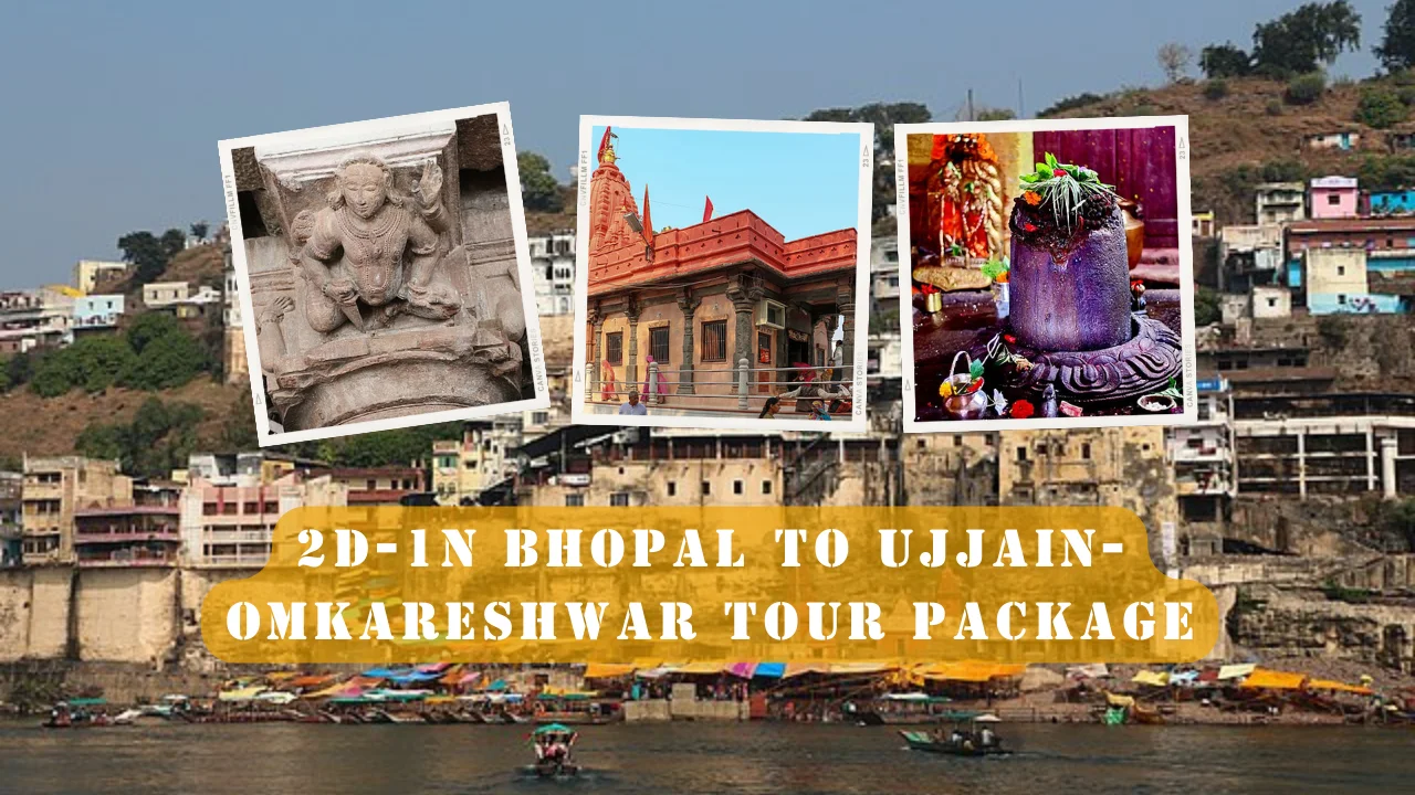 2D 1N Bhopal To Ujjain Omkareshwar Tour Package Khan Travel Agency