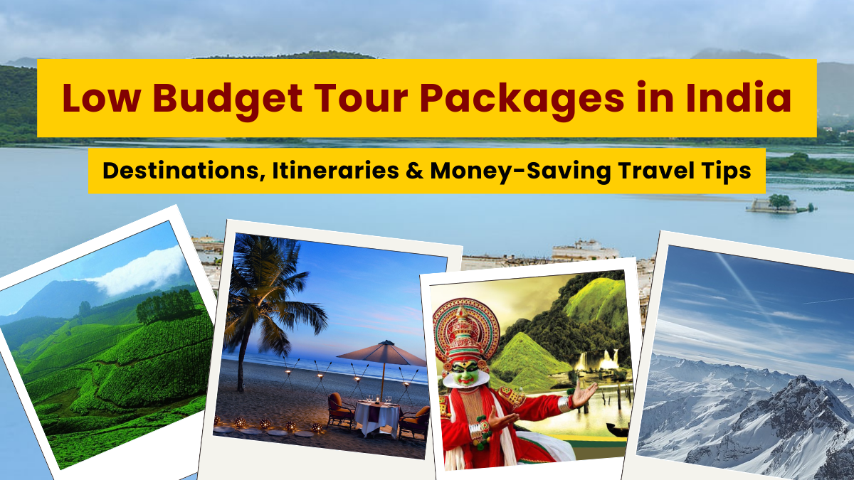 Low Budget Tour Packages in India Khan Travel Agency